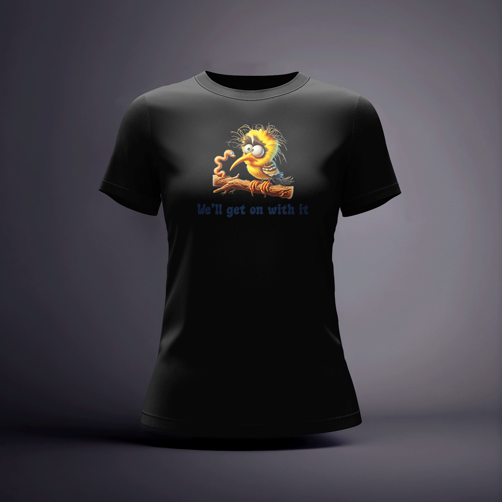 CraicTee-We'll Get On With It Bird Tee Premium 100% Cotton DTF Irish Slang Shirt - Image 5