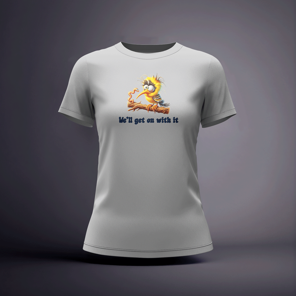 CraicTee-We'll Get On With It Bird Tee Premium 100% Cotton DTF Irish Slang Shirt