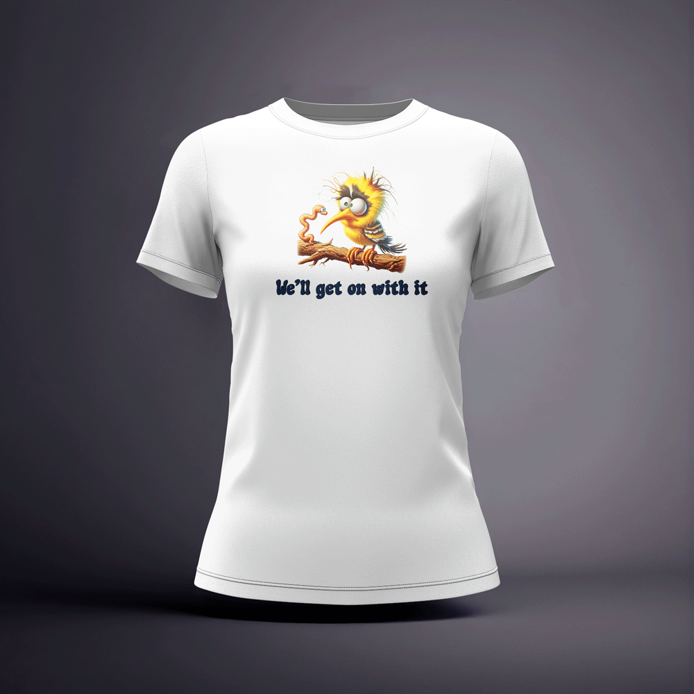 CraicTee-We'll Get On With It Bird Tee Premium 100% Cotton DTF Irish Slang Shirt - Image 7